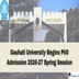 Gauhati University Begins PhD Admission 2026-27 Spring Session; Apply by March 9 @gauhati.ac.in